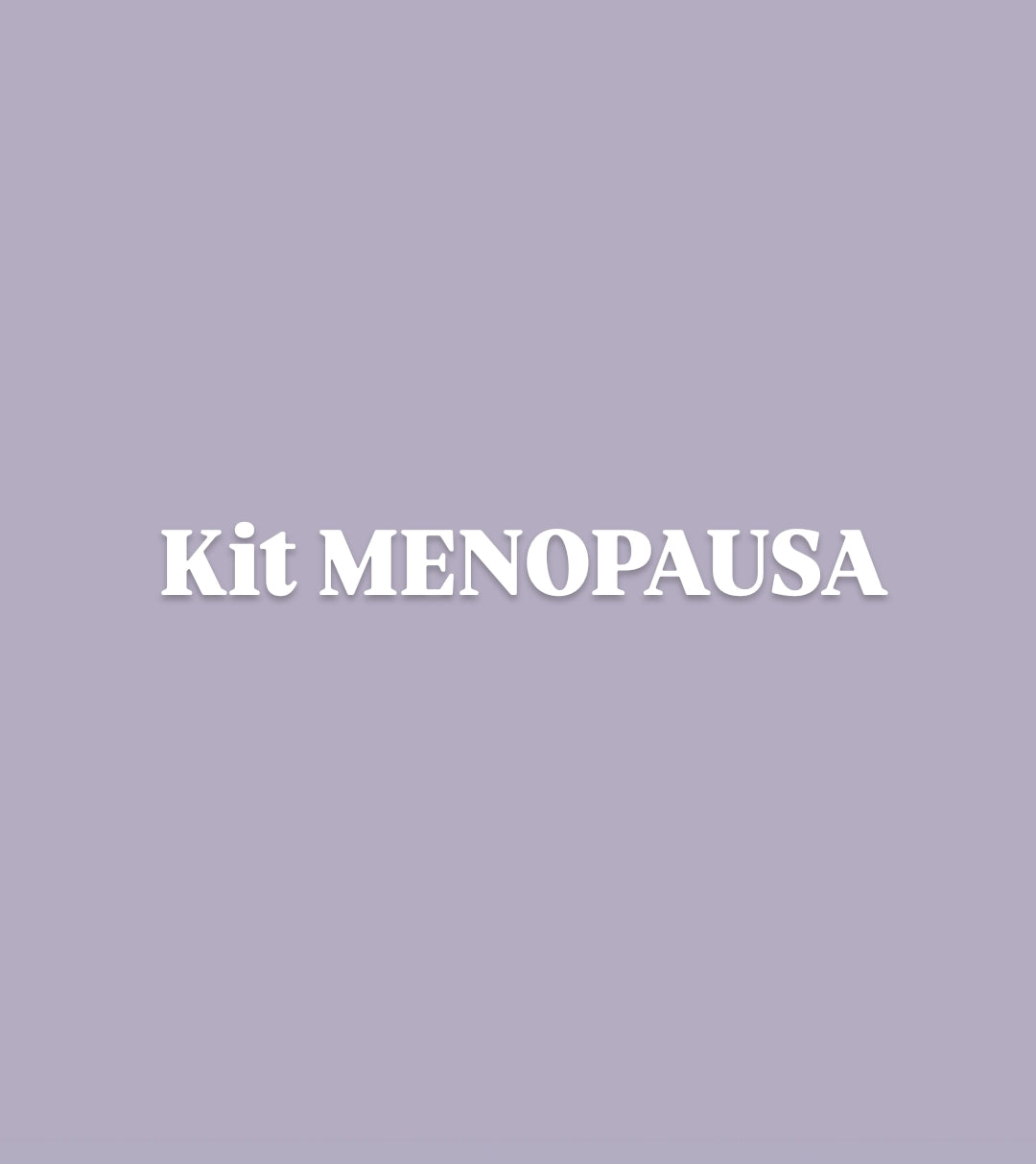 Kit MENOPAUSA