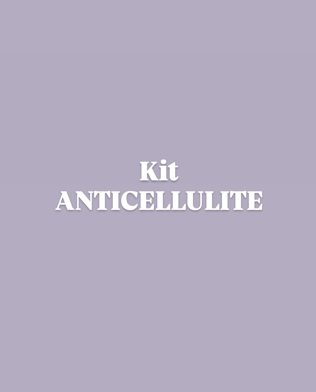 Kit ANTICELLULITE