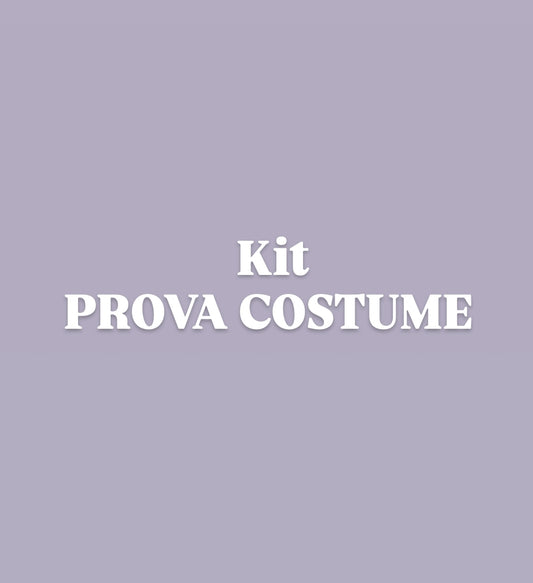 Kit PROVA COSTUME